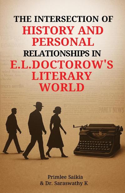 The Intersection of History and Personal Relationship in E.L. Doctorow’s Literary World