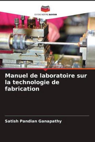 Manuel de laboratoire sur la technologie de fabrication