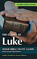 The Gospel of Luke Bible Study Guide