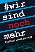 Wir sind noch mehr