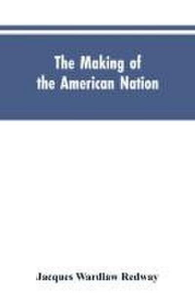 The Making of the American Nation
