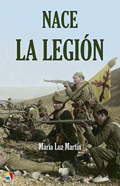 Martín Gómez, M: Nace la Legión : antecedentes y creación de