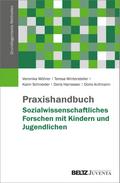 Praxishandbuch Sozialwissenschaftliches Forschen mit Kindern und Jugendlichen