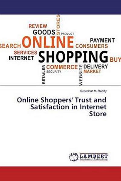Online Shoppers’ Trust and Satisfaction in Internet Store