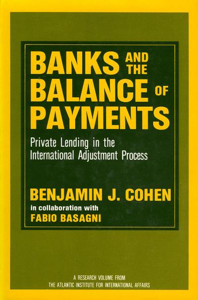 Banks and the Balance of Payments: Private Lending in the International Adjustment Process