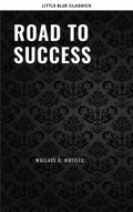 Road to Success: The Classic Guide for Prosperity 