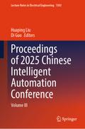 Proceedings of 2025 Chinese Intelligent Automation Conference