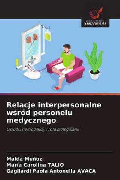 Relacje interpersonalne w¿ród personelu medycznego