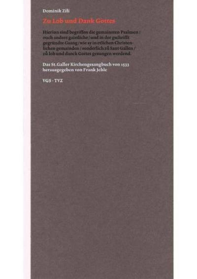 Zu Lob und Dank Gottes: das St. Galler Kirchengesangbuch von 1533