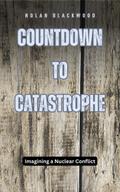 Countdown to Catastrophe