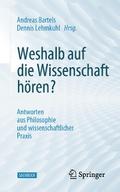 Weshalb auf die Wissenschaft hören?