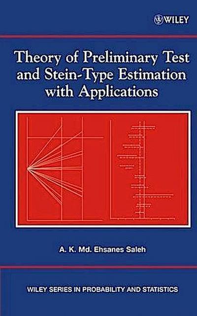 Theory of Preliminary Test and Stein-Type Estimation with Applications