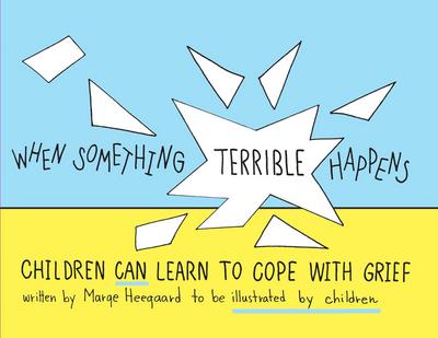 When Something Terrible Happens