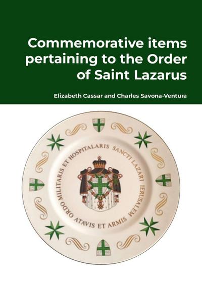 Commemorative items  pertaining to the  Order of Saint Lazarus