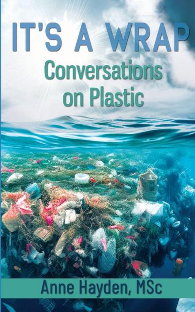 It’s A Wrap. Conversations On Plastic