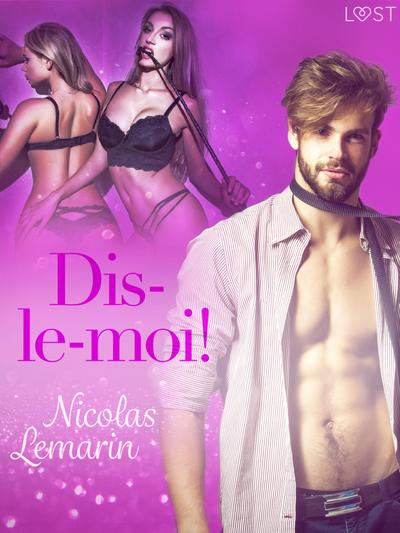 Dis-le-moi! - Une nouvelle érotique