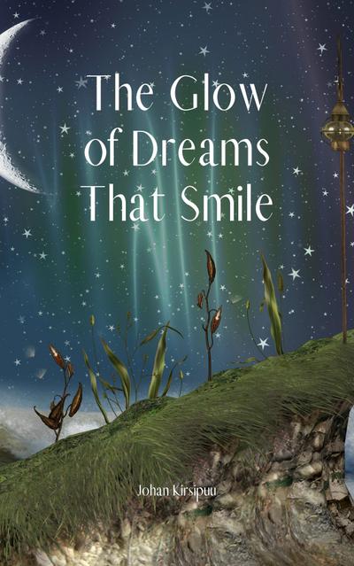 The Glow of Dreams That Smile