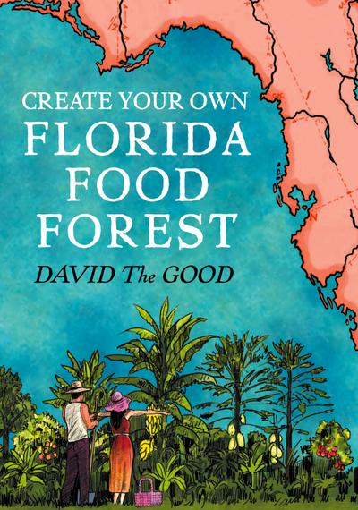 Create Your Own Florida Food Forest