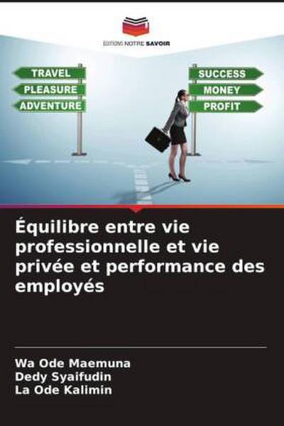 Équilibre entre vie professionnelle et vie privée et performance des employés