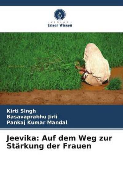 Jeevika: Auf dem Weg zur Stärkung der Frauen