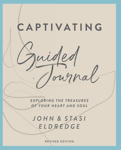 Captivating Guided Journal, Revised Edition | Softcover