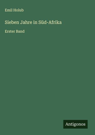 Sieben Jahre in Süd-Afrika