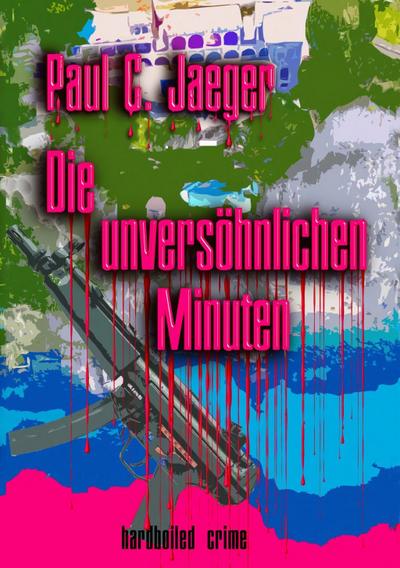 Die unversöhnlichen Minuten
