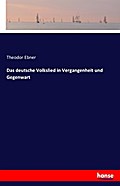 Das deutsche Volkslied in Vergangenheit und Gegenw
