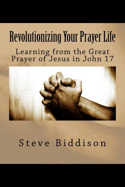 Revolutionizing Your Prayer Life (God’s Locker Room, #3)