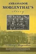 Ambassador Morgenthau’s Story