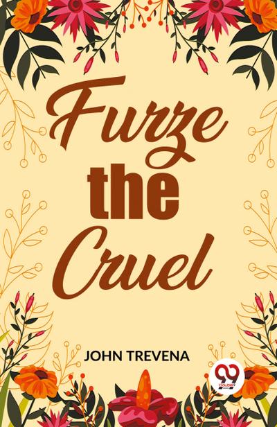 Furze The Cruel