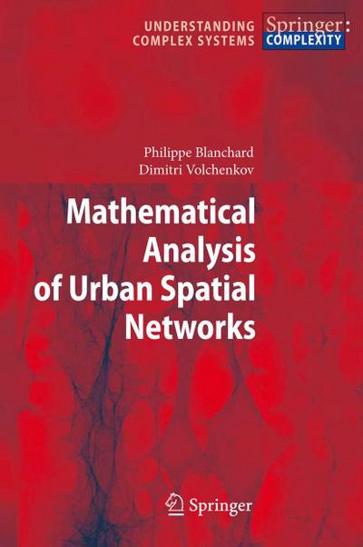 Mathematical Analysis of Urban Spatial Networks