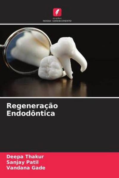 Regeneração Endodôntica