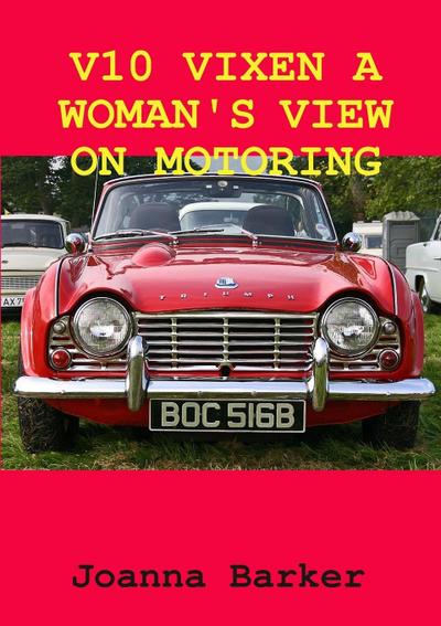 V10 VIXEN A WOMAN’S VIEW ON MOTORING