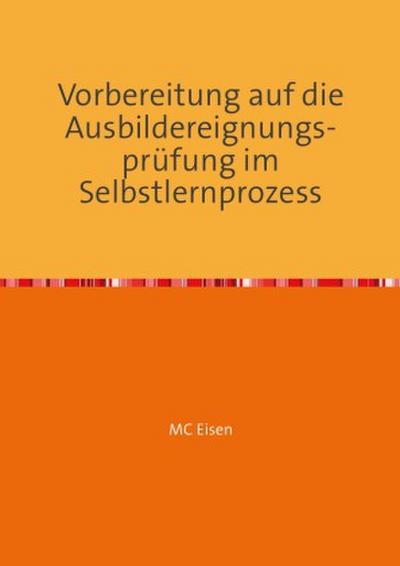 Vorbereitung auf die Ausbildereignungsprüfung im Selbstlernprozess