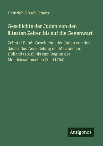 Geschichte der Juden von den ältesten Zeiten bis auf die Gegenwart