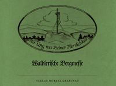 Waldlerische Bergmesse
