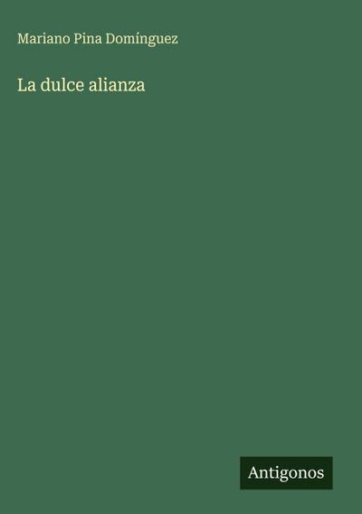 La dulce alianza