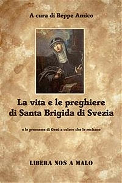 La vita e le preghiere  di Santa Brigida di Svezia e le promesse di Gesù a coloro che le recitano