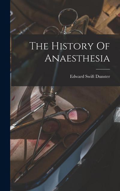 The History Of Anaesthesia