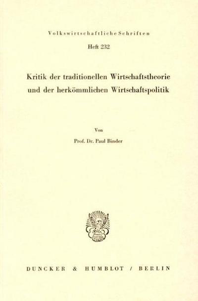 Kritik der traditionellen Wirtschaftstheorie und der herkömmlichen Wirtschaftspolitik.