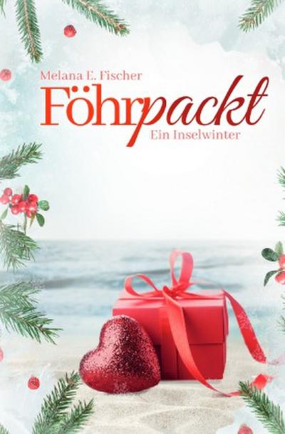 Föhrpackt Ein Inselwinter