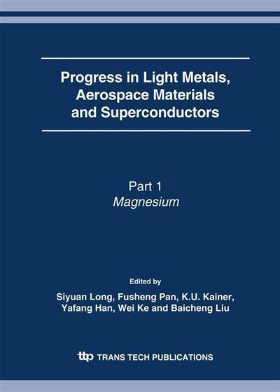Progress in Light Metals, Aerospace Materials and Superconductors