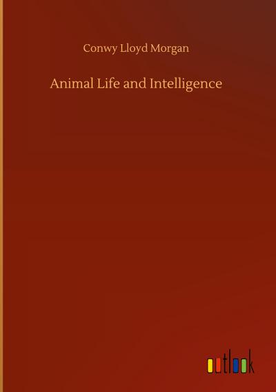Animal Life and Intelligence