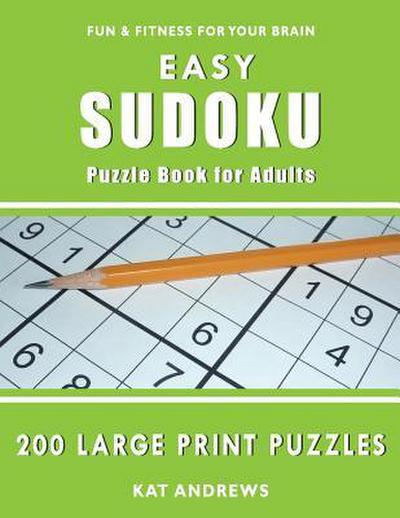Easy Sudoku Puzzle Book for Adults: 200 Large Print Puzzles