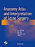 Anatomy Atlas and Interpretation of Spine Surgery