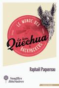 Le monde des Backpackers - En terre Quechua