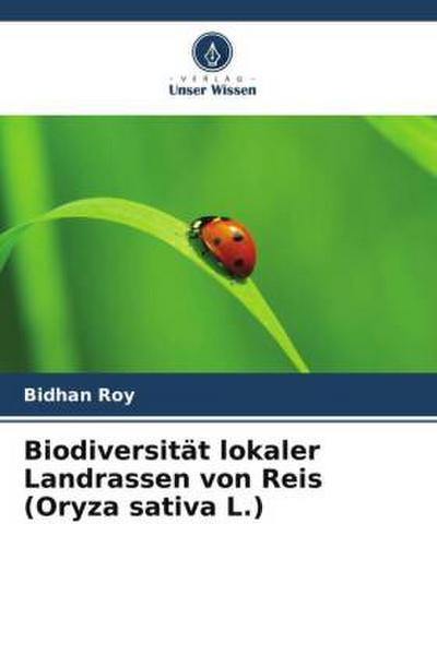 Biodiversität lokaler Landrassen von Reis (Oryza sativa L.)