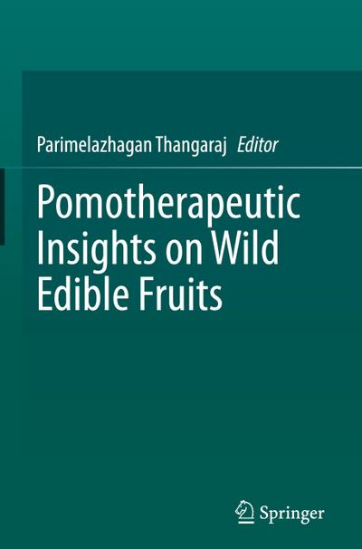 Pomotherapeutic Insights on Wild Edible Fruits