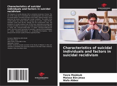 Characteristics of suicidal individuals and factors in suicidal recidivism